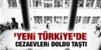 AKP'NİN 'YENİ TÜRKİYE'Sİ:CEZAEVLERİNDE YATAK KALMADI