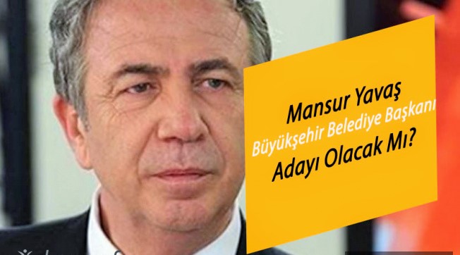 M. Yavaş CHP ve İYİ Parti’nin kararını bekliyorum: Aday gösterilirsem yüzde 100 kazanırım