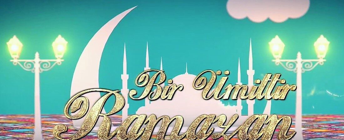 ‘Bir Ümittir Ramazan’ dopdolu: 11 ayın Sultanı’nı bu programla yaşayın