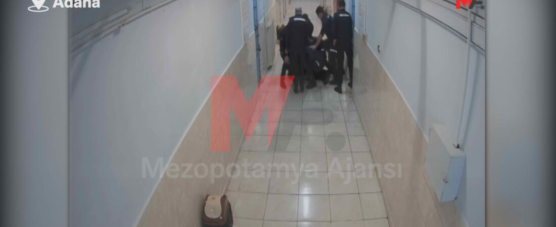 Adana Kürkçüler Cezaevinde işkenceler güvenlik kameralarına yakalandı
