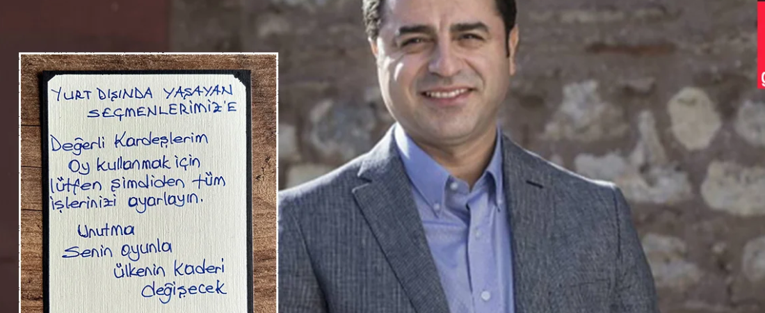 Demirtaş, yurt dışı seçmenlerine seslendi: Unutma senin oyunla ülkenin kaderi değişecek